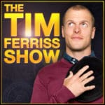 tim ferriss show podcast best episodes thinking with david