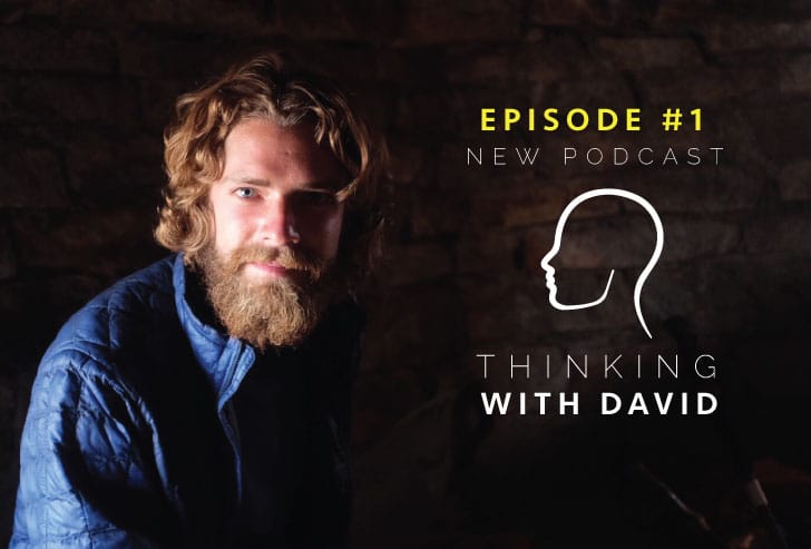thinking with david podcast first episode